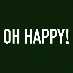OH HAPPY!